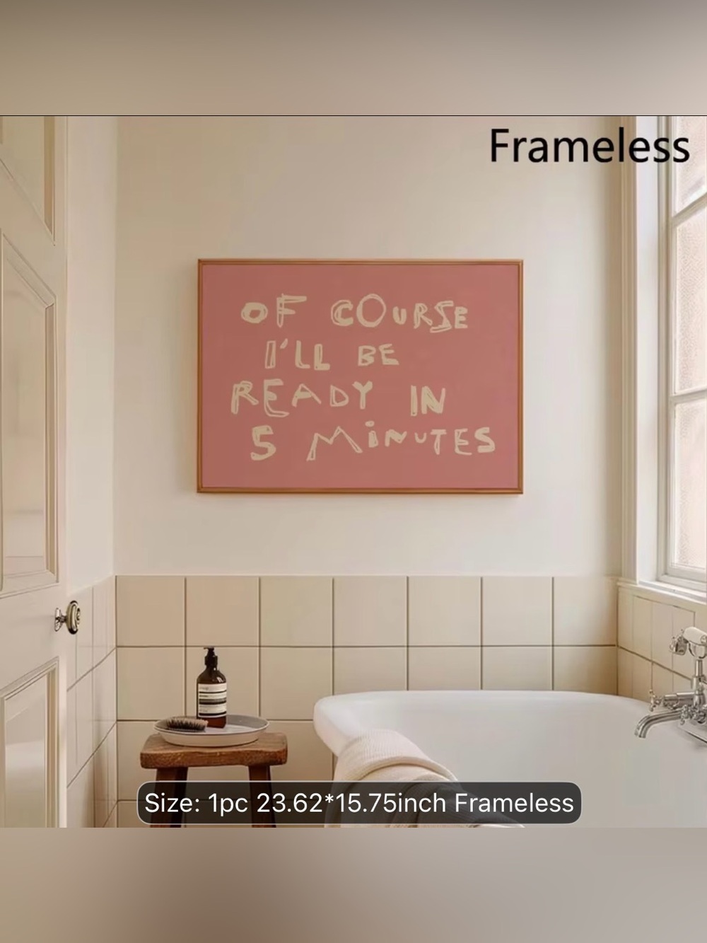 Pink "Of Course I'll Be Ready in 5 Minutes" Wall Art